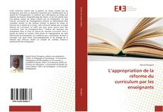 Buchcover von L’appropriation de la réforme du curriculum par les enseignants