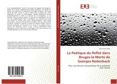 Bookcover of La Poétique du Reflet dans Bruges-la-Morte de Georges Rodenbach