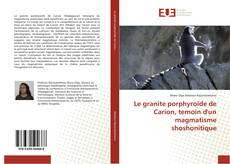 Copertina di Le granite porphyroïde de Carion, temoin d'un magmatisme shoshonitique