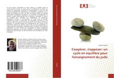 Capa do livro de Coopérer, s'opposer: un cycle en équilibre pour l'enseignement du judo 