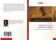 Bookcover of Quand un service d'archives s'expose