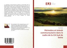 Bookcover of Périmètre et Intérêt communautaire dans le cadre de la CA Sud de Seine