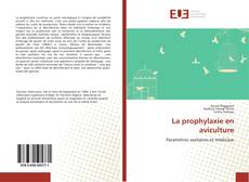 Couverture de La prophylaxie en aviculture