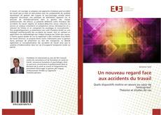 Borítókép a  Un nouveau regard face aux accidents du travail - hoz