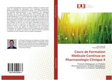 Bookcover of Cours de Formation Médicale Continue en Pharmacologie Clinique 4