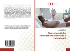 Portada del libro de Etude du coût des consultations prénatales à Lubumbashi