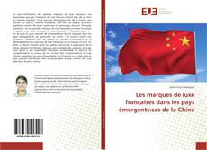 Borítókép a  Les marques de luxe françaises dans les pays émergents:cas de la Chine - hoz