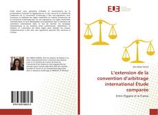Buchcover von L’extension de la convention d’arbitrage international Étude comparée