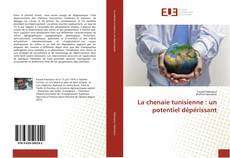 Portada del libro de La chenaie tunisienne : un potentiel dépérissant