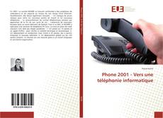 Couverture de Phone 2001 - Vers une téléphonie informatique