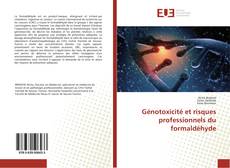 Bookcover of Génotoxicité et risques professionnels du formaldéhyde