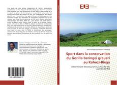 Capa do livro de Sport dans la conservation du Gorilla beringei graueri au Kahuzi-Biega 