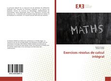 Exercices résolus de calcul intégral的封面