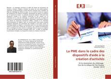 Capa do livro de La PME dans le cadre des dispositifs d'aide à la création d'activités 