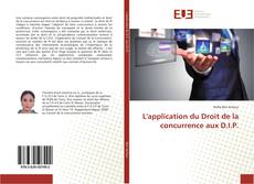 Bookcover of L'application du Droit de la concurrence aux D.I.P.