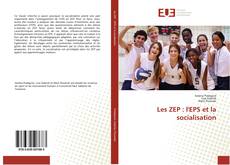 Portada del libro de Les ZEP : l'EPS et la socialisation