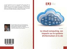 Buchcover von Le cloud computing, ses impacts sur le système d'information et la dsi