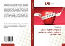 Couverture de Statut nutritionnel des sujets âgés et des patients cirrhotiques