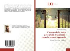 Capa do livro de L'image de la mère présumée infanticide dans la presse régionale 