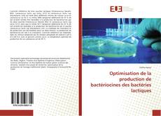 Bookcover of Optimisation de la production de bactériocines des bactéries lactiques
