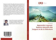 Apprendre à penser: Aspects éducatifs des langues et de la littérature kitap kapağı