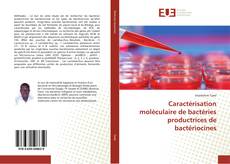 Capa do livro de Caractérisation moléculaire de bactéries productrices de bactériocines 