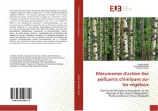 Buchcover von Mécanismes d'action des polluants chimiques sur les végétaux