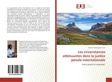 Portada del libro de Les circonstances atténuantes dans la justice pénale internationale