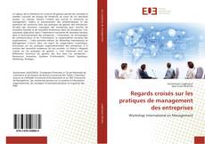 Portada del libro de Regards croisés sur les pratiques de management des entreprises