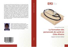 Capa do livro de La formation des personnels de santé en Côte d'Ivoire 