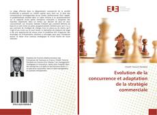 Copertina di Evolution de la concurrence et adaptation de la stratégie commerciale