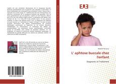 L' aphtose buccale chez l'enfant kitap kapağı