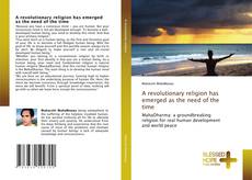 Couverture de A revolutionary religion has emerged as the need of the time