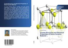 Capa do livro de Crystal Structure and Electrical Properties of Some Ceramic Material 