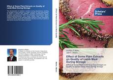 Bookcover of Effect of Some Plant Extracts on Quality of Lamb Meat During Storage