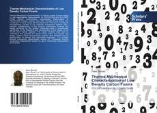 Thermo-Mechanical Characterisation of Low Density Carbon Foams kitap kapağı