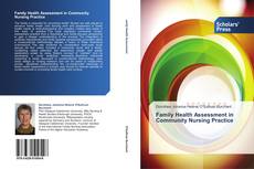 Bookcover of Family Health Assessment in Community Nursing Practice