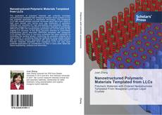 Bookcover of Nanostructured Polymeric Materials Templated from LLCs
