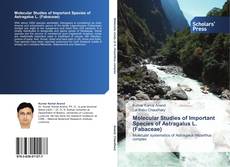 Copertina di Molecular Studies of Important Species of Astragalus L. (Fabaceae)