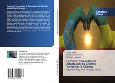 Farmers' Perception & Adaptation To Climate Variability & Change kitap kapağı