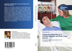 Couverture de Subjective Well Being of Cancer Patients and their Care Givers