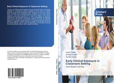 Buchcover von Early Clinical Exposure in Classroom Setting