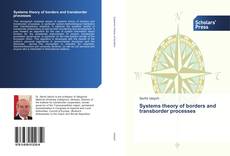 Bookcover of Systems theory of borders and transborder processes