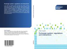 Couverture de Purinergic system: regulations and interactions