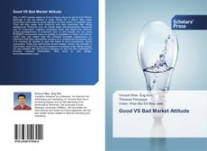 Portada del libro de Good VS Bad Market Attitude