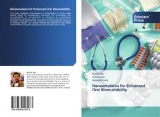 Bookcover of Nanoemulsion for Enhanced Oral Bioavailability