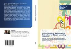 Bookcover of Using Realistic Mathematics Education to Design Learning Activities