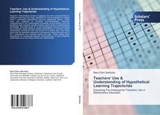 Couverture de Teachers' Use & Understanding of Hypothetical Learning Trajectories
