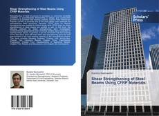 Bookcover of Shear Strengthening of Steel Beams Using CFRP Materials