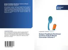 Bookcover of Output Feedback Nonlinear Control of Buck-Boost Converter Volume-1